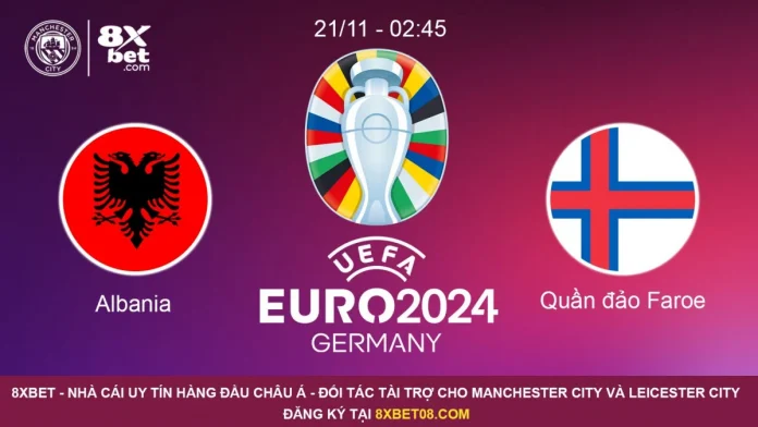 Nhận định trận Albania - Quần đảo Faroe (21/11, 2h45), Vòng loại EURO 2024 Bảng C